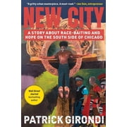 New City: A Story about Race-Baiting and Hope on the South Side of Chicago, (Hardcover)