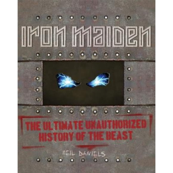 Iron Maiden: l'Histoire Ultime Non Autorisée de la Bête