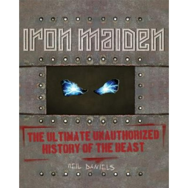 Iron Maiden: l'Histoire Ultime Non Autorisée de la Bête
