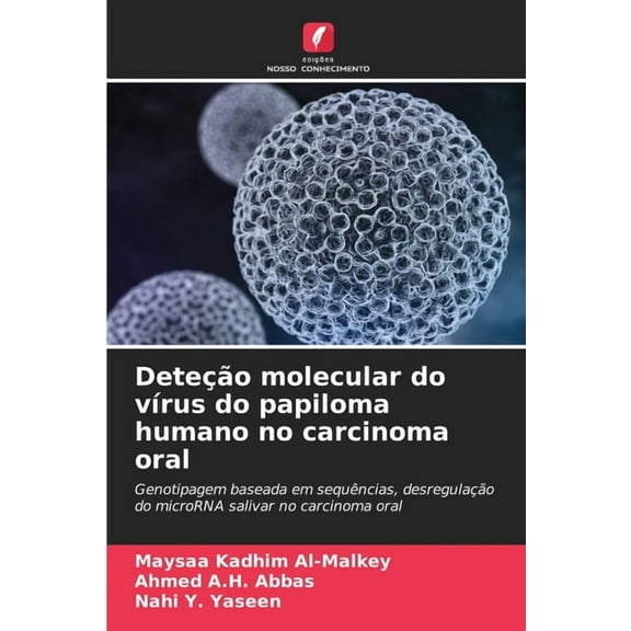 DeteÃ§Ã£o molecular do vÃ­rus do papiloma humano no carcinoma oral, (Paperback)
