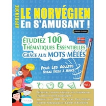Apprendre Le NorvÃ©gien En s'Amusant - Pour Les Adultes: Niveau Facile Ã AvancÃ© - Ãtudiez 100 ThÃ©matiques Essentiell, (Paperback)