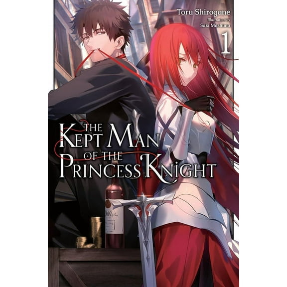 The Kept Man of the Princess Knight (Lig The Kept Man of the Princess Knight, Vol. 1: Volume 1, Book 1, (Paperback)