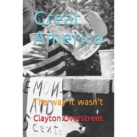 Great America: The way it wasn't (Paperback)