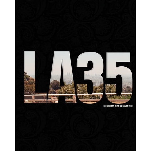 La 35: Los Angeles Shot On 35mm Film, (Paperback)