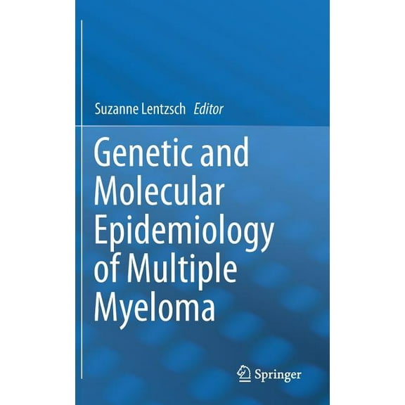 Genetic and Molecular Epidemiology of Multiple Myeloma, (Hardcover)