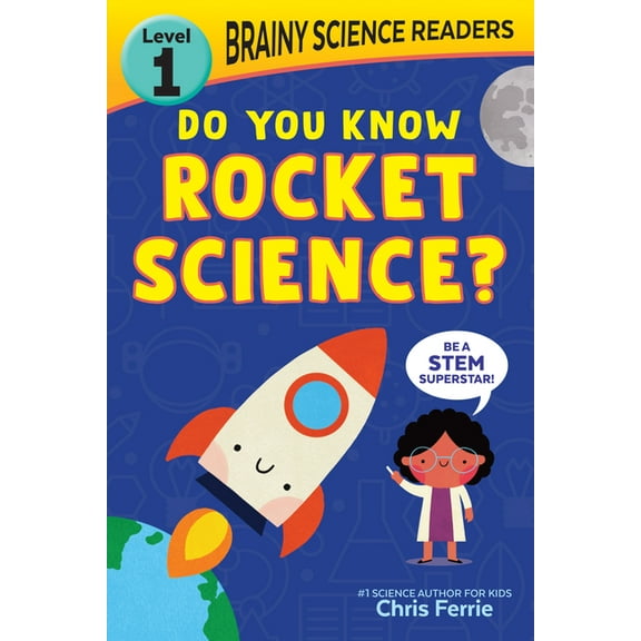 Brainy Science Readers: Do You Know Rocket Science?: Level 1 Beginner Reader, (Paperback)