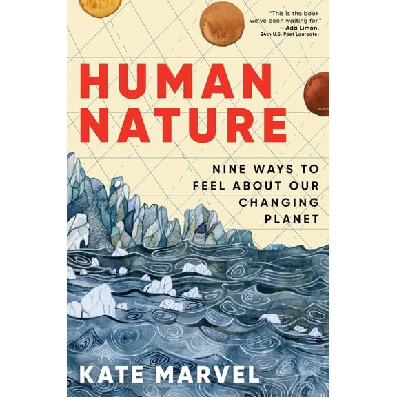 Pre-Owned Human Nature: Nine Ways to Feel about Our Changing Planet (Hardcover) 0063241536 9780063241534