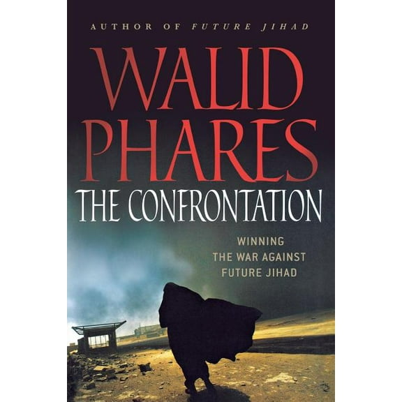 Confrontation: Winning the War against Future Jihad - Paperback