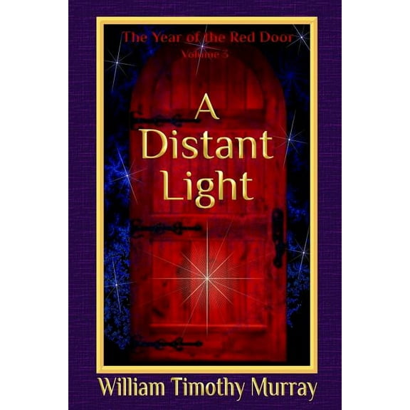 Year of the Red Door A Distant Light: Volume 3 of The Year of the Red Door, Book 3, (Paperback)