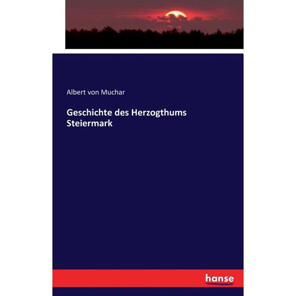 Geschichte des Herzogthums Steiermark, (Paperback)