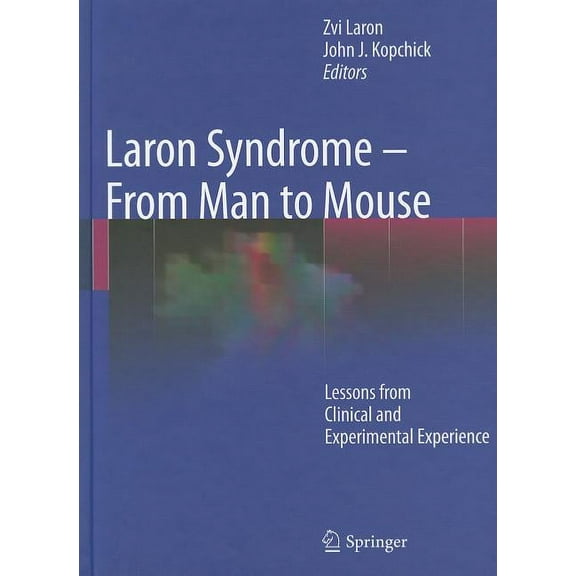 Laron Syndrome - From Man to Mouse: Lessons from Clinical and Experimental Experience, (Hardcover)