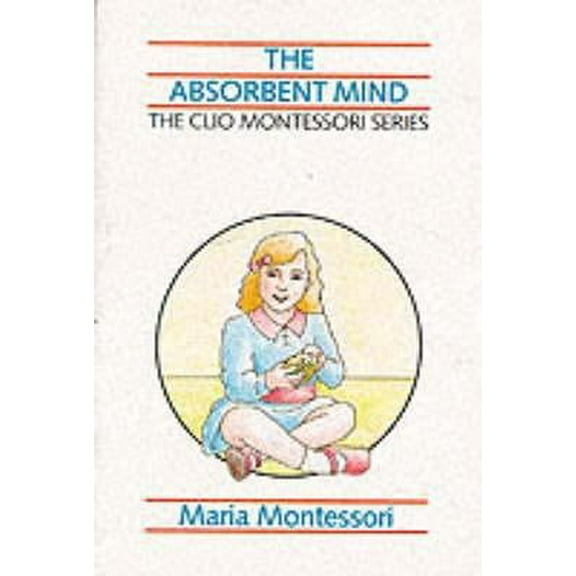 Pre-Owned The Absorbent Mind (Paperback) 1851090878 9781851090877