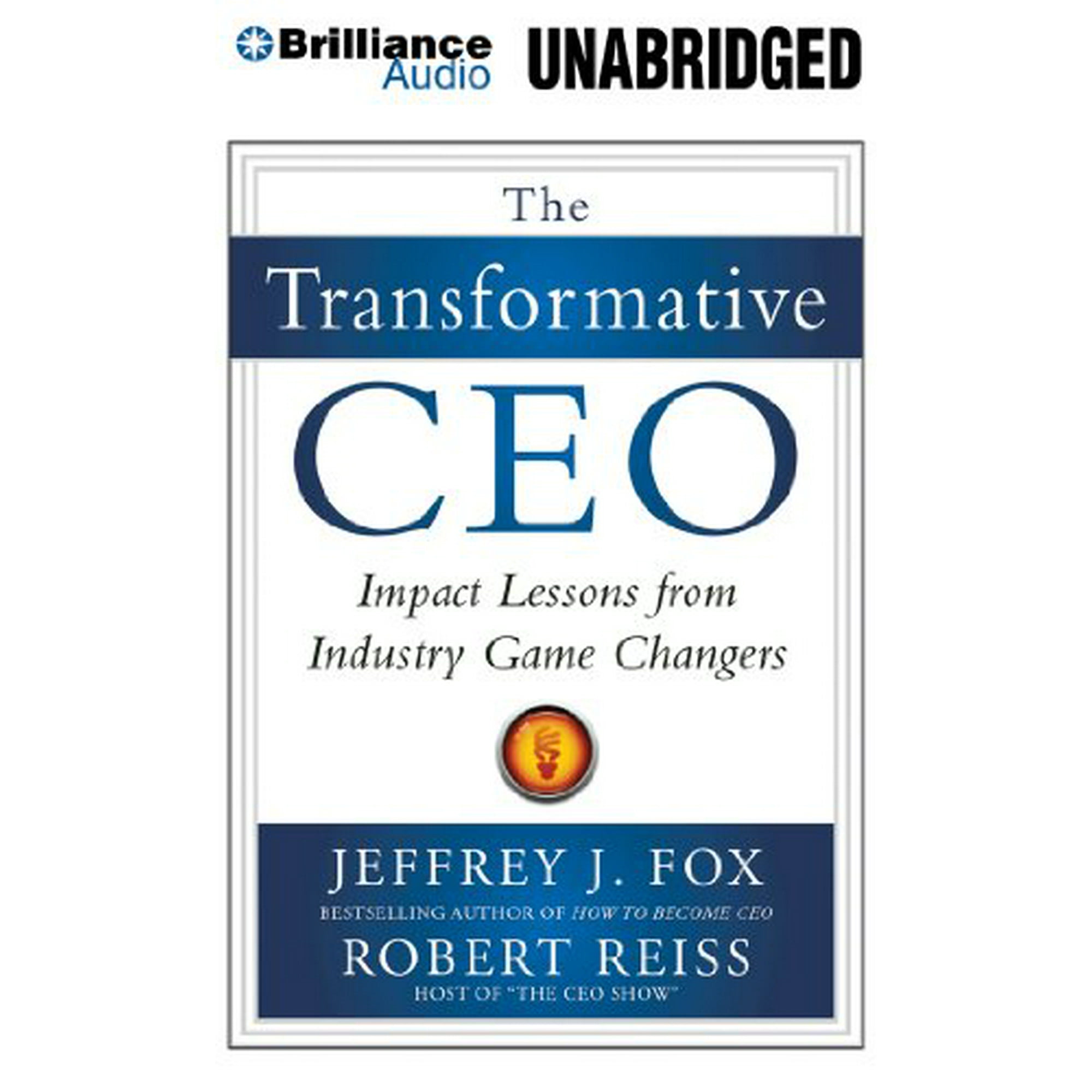 The Transformative CEO: Impact Lessons from Industry Game Changers [Audio  CD] Fox, Jeffrey J. and Reiss, Robert | Walmart Canada