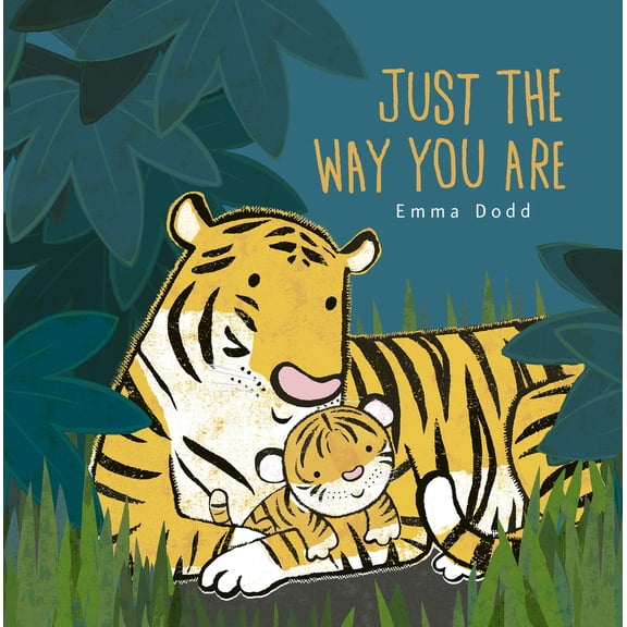 Pre-Owned Just the Way You Are: (A Heartwarming Story of Parental Love and Gratitude Featuring Parent & Child Tigers in Rhyming Text - Padded Board Book for Bab (Board book) 1536238740 9781536238747