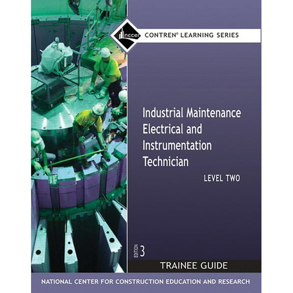 Pre-Owned Industrial Maintenance Electrical & Instrumentation Trainee Guide, Level 2 (Paperback) 0136143903 9780136143901