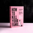 thumbnail image 3 of How To Kill Your Family: The #1 Sunday Times Bestseller, 3 of 5