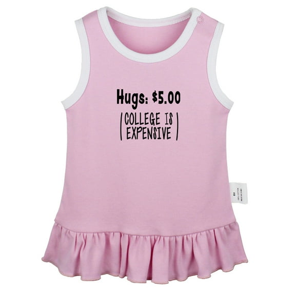 Hugs 5 Dollars College Is Expensive Funny Dresses For Baby, Newborn Babies Skirts, Infant Princess Dress, 0-24M Kids Graphic Clothes (Pink Sleeveless Dresses, 0-6 Months)