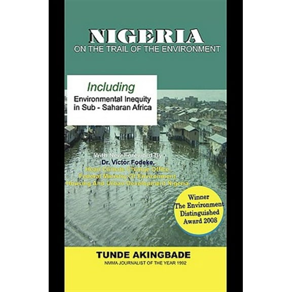 Nigeria: On the Trail of the Environment (Paperback) by Tunde Akingbade