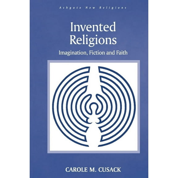 Routledge New Religions Invented Religions: Imagination, Fiction and Faith, (Paperback)