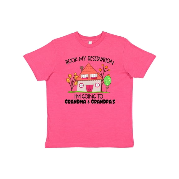 Inktastic Book my Reservation- I'm Going To Grandma and Grandpa's Youth T-Shirt