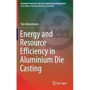 Pre-Owned Sustainable Production, Life Cycle Engineering and Managemen: Energy and Resource Efficiency in Aluminium Die Casting (Hardcover)