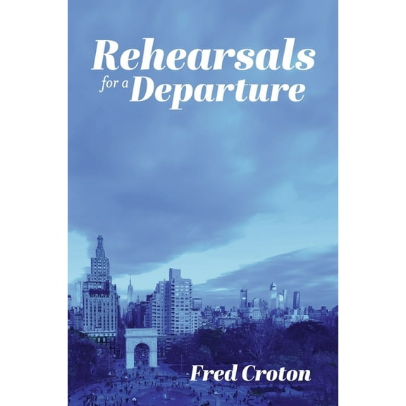 Rehearsals for a Departure, (Paperback)