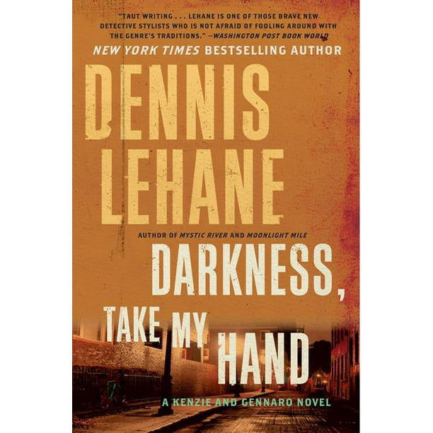 Patrick Kenzie And Angela Gennaro Darkness Take My Hand Series 2 Paperback Walmart Com Walmart Com