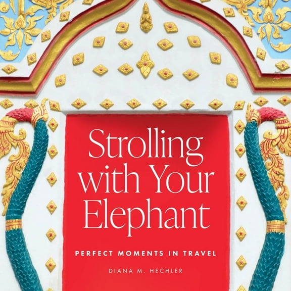 Strolling with Your Elephant, (Paperback)