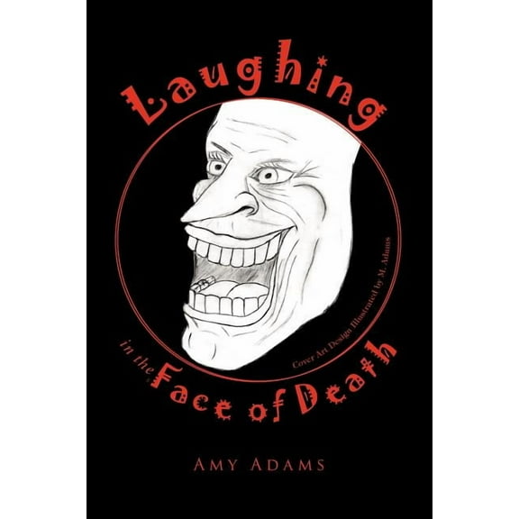Laughing in the Face of Death (Paperback)