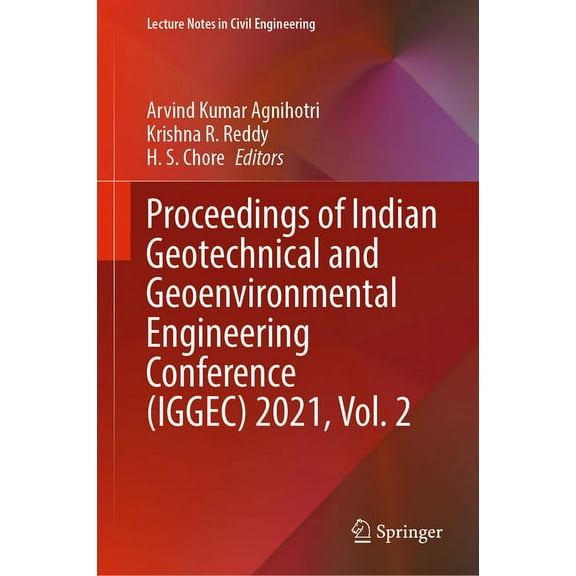Lecture Notes in Civil Engineering Proceedings of Indian Geotechnical and Geoenvironmental Engineering Conference (Iggec) 2021, Vol. 2, Book 281, (Hardcover)