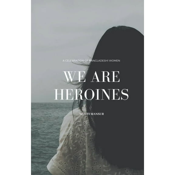 We Are Heroines, (Paperback)