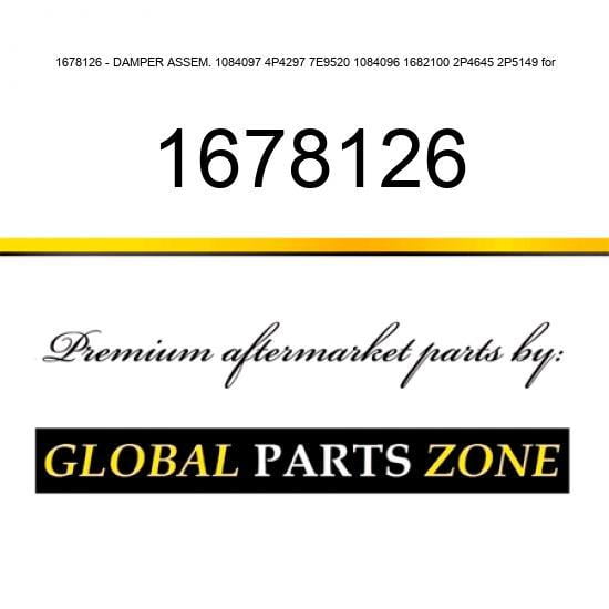 1678126 - DAMPER ASSEM. 1084097 4P4297 7E9520 1084096 1682100 2P4645 2P5149 for