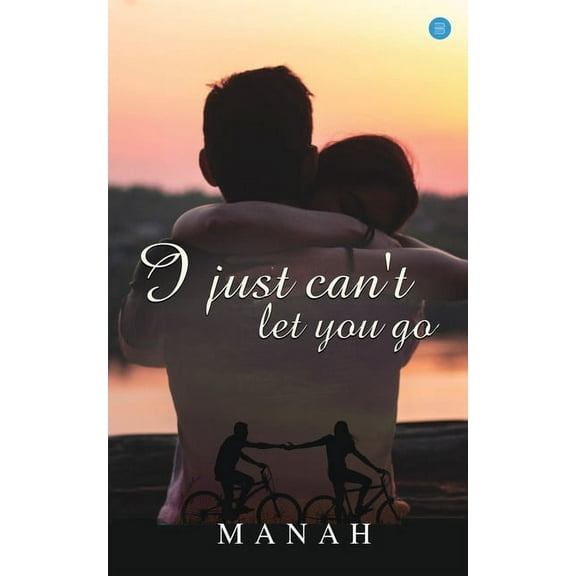 I just can't let you go, (Paperback)