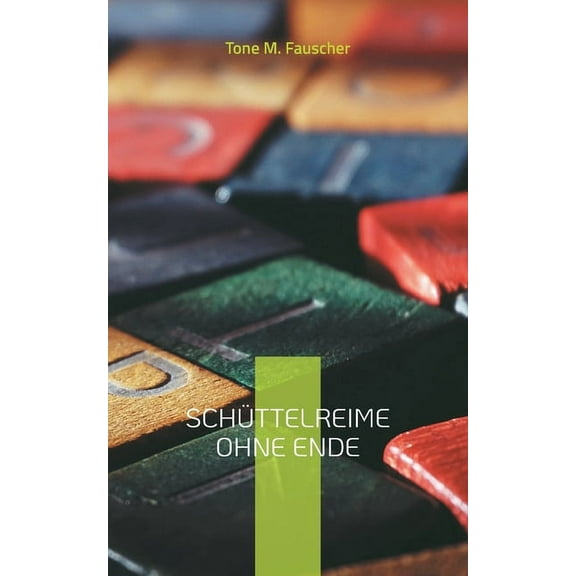 SchÃ¼ttelreime ohne Ende: Dichten Sie noch oder schÃ¼tteln Sie schon?, (Paperback)