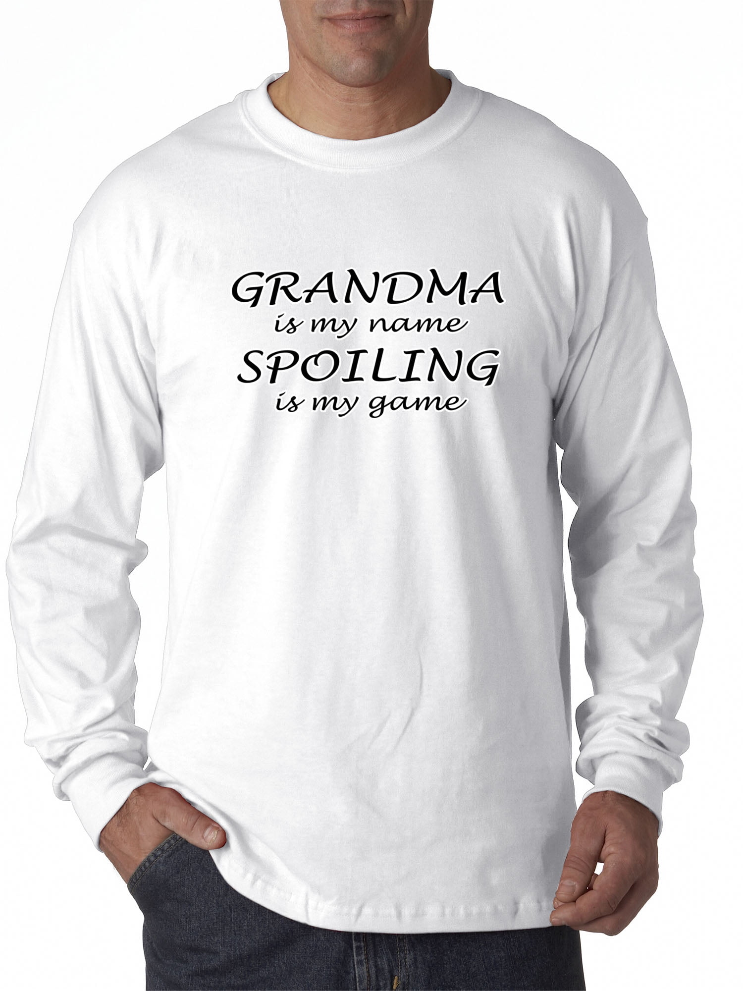 True Way - True Way 1138 - Unisex Long-Sleeve T-Shirt Grandma Is My Name  Spoiling Is My Game XL White - Walmart.com - Walmart.com
