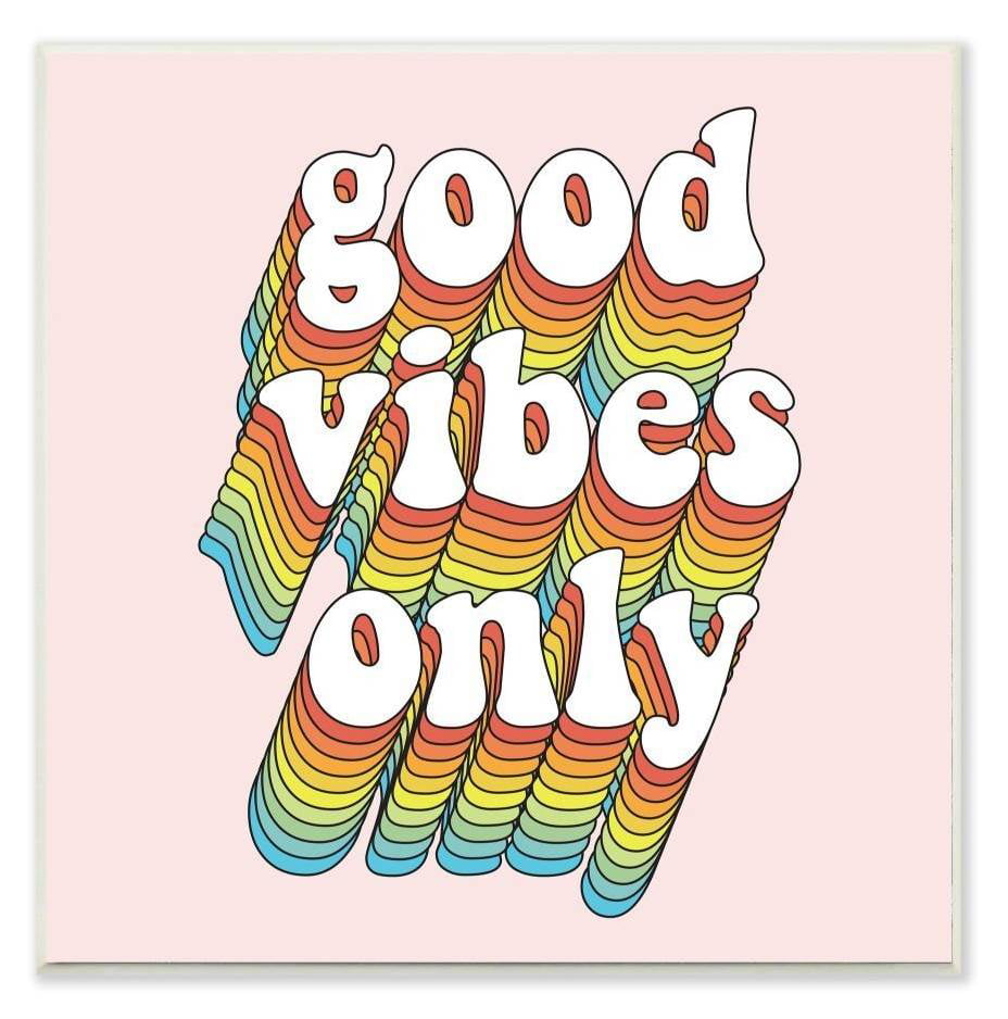 Stupell Industries Good Vibes Only Rainbow Pink Word Design Wall Plaque ...