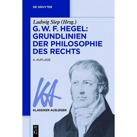 Klassiker Auslegen G. W. F. Hegel: Grundlinien der Philosophie des Rechts, Book 9, (Paperback)