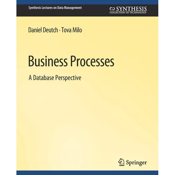 Synthesis Lectures on Data Management Business Processes, (Paperback)