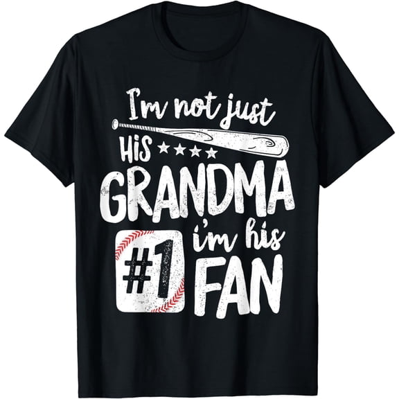 I'm Not Just His Grandma I'm His #1 Fan Baseball T-Shirt T-Shirt