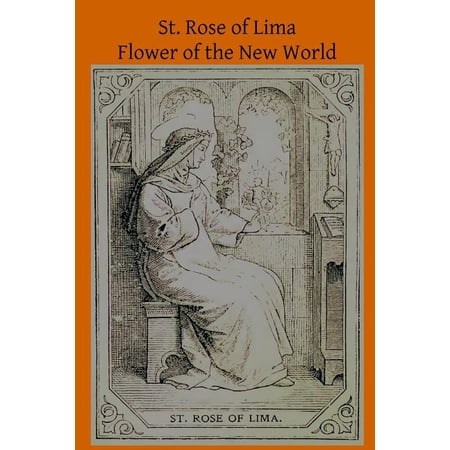 St. Rose of Lima : Flower of the New World (Paperback)