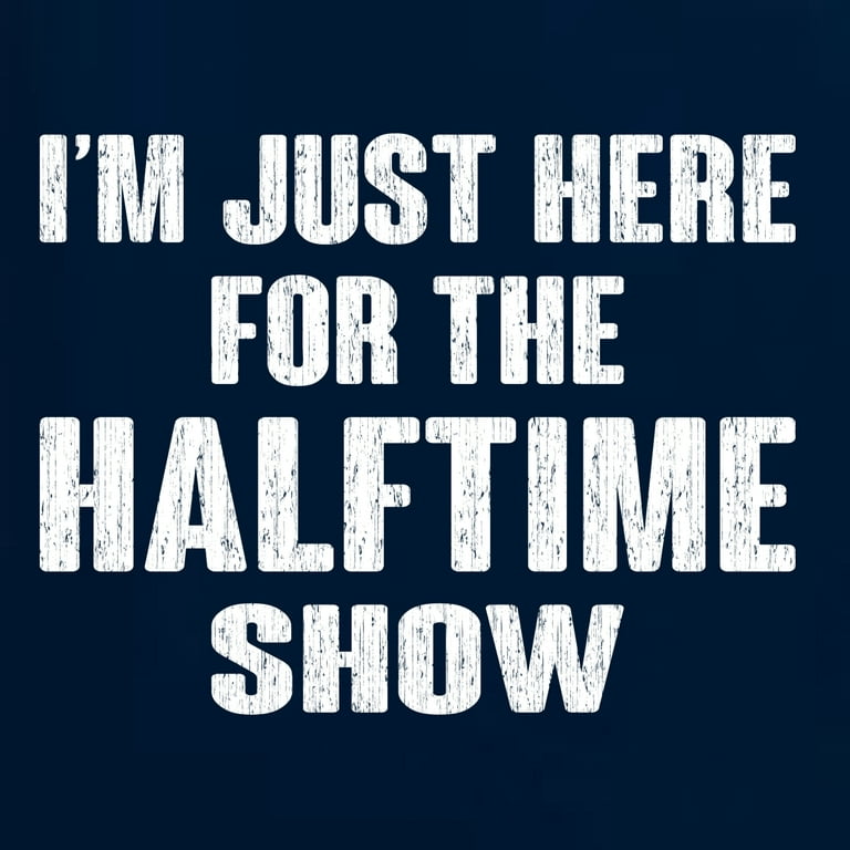 Wild Bobby I'm Just Here For The Halftime Show Sports Men Long Sleeve Shirt,  Navy, XX-Large 