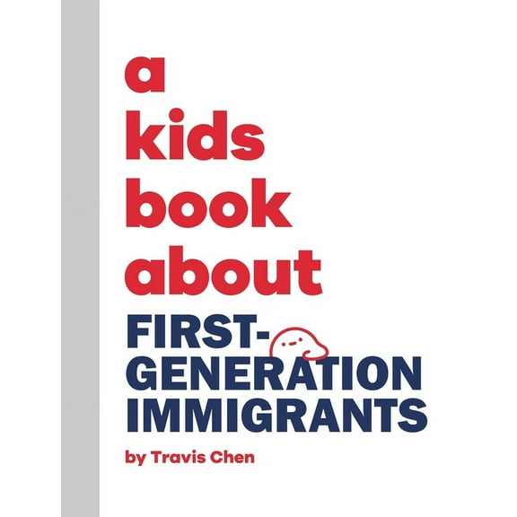 A Kids Book About First Generation Immigrants, (Hardcover)