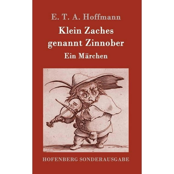Klein Zaches genannt Zinnober : Ein Märchen (Hardcover)