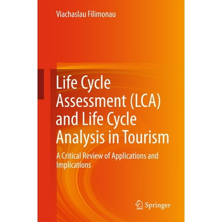 Life Cycle Assessment (LCA) and Life Cycle Analysis in Tourism -