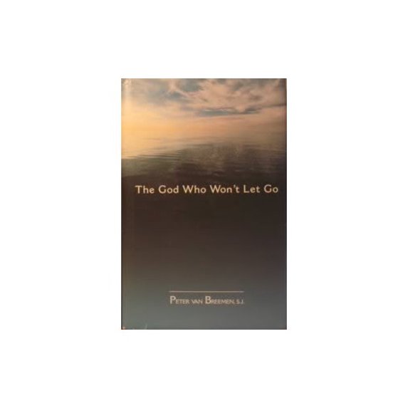Pre-Owned The God Who Won't Let Go (Hardcover) 0877939578 9780877939573