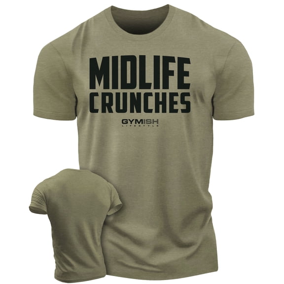 Gymish Midlife Crunches Workout Gym Shirt for Men – Funny Motivational Fitness T-Shirt, Athletic Gym Wear, Military Green, Small