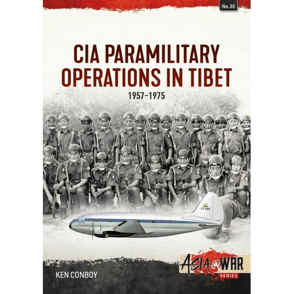 Asia@War: CIA Paramilitary Operations in Tibet: 1957-1974 (Paperback)