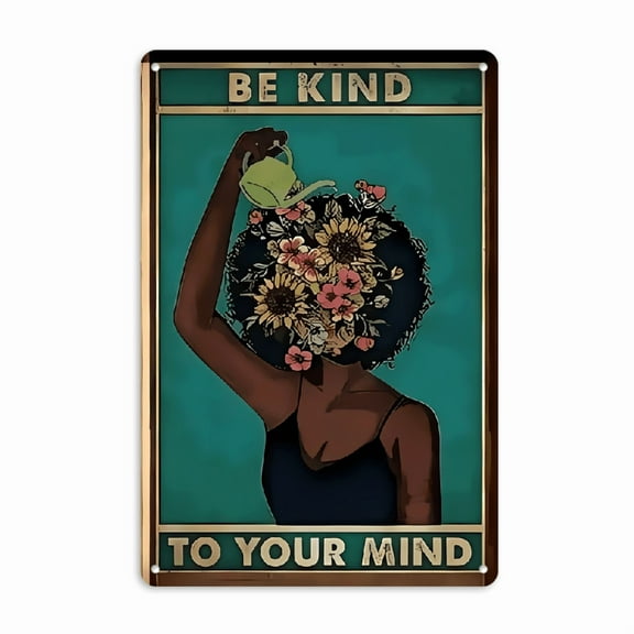 Tin Sign Decor Metal Sign Be Kind To Your Mind Retro Metal Sign Vintage Funny Garden Home Wall Decor 8x12 Inch