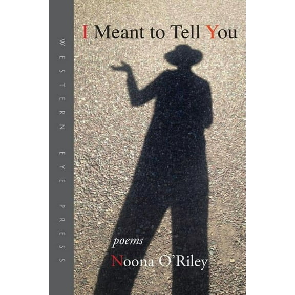 I Meant to Tell You (Paperback) by Noona O'Riley