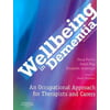 Wellbeing in Dementia : An Occupational Approach for Therapists and Carers, Used [Paperback]